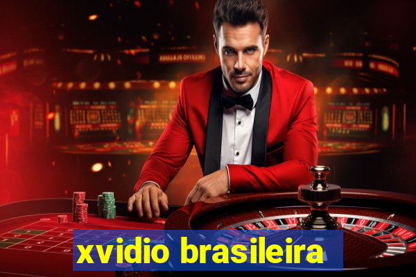 xvidio brasileira